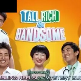 Tall, Rich And Handsome