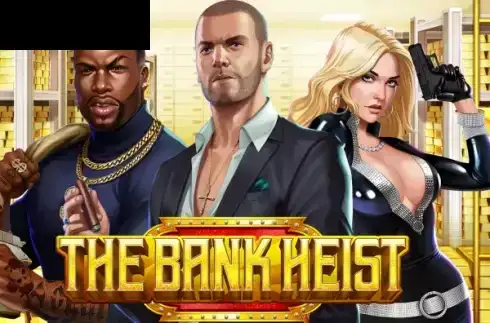 The Bank Heist