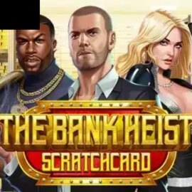 The Bank Heist Scratchcard