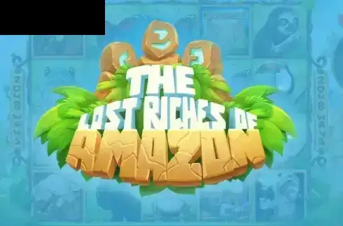 The Lost Riches of Amazon