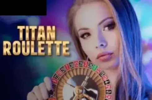 Titan Roulette