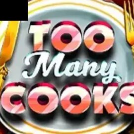 Too Many Cooks