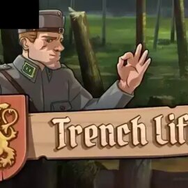 Trench Life