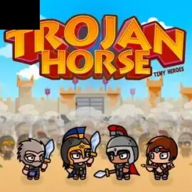 Trojan Horse Tiny Heroes