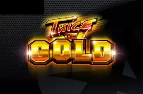 Twice The Gold