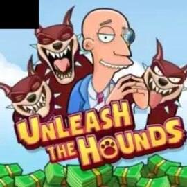 Unleash The Hounds