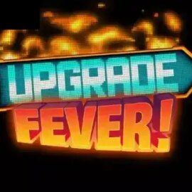 Upgrade Fever