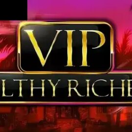 VIP Filthy Riches
