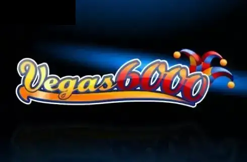 Vegas 6000