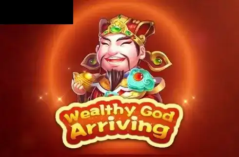 Wealthy God Arriving
