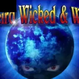 Weird Wicked and Wild