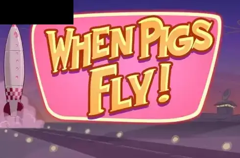 When Pigs Fly (Netent)