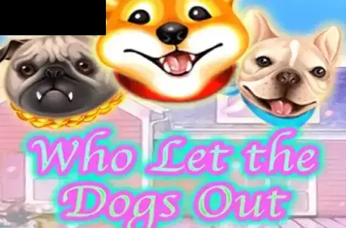 Who Let the Dogs Out