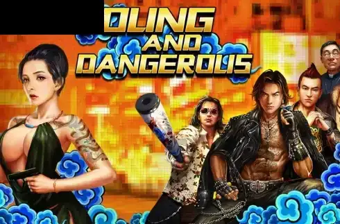YOUNG AND DANGEROUS